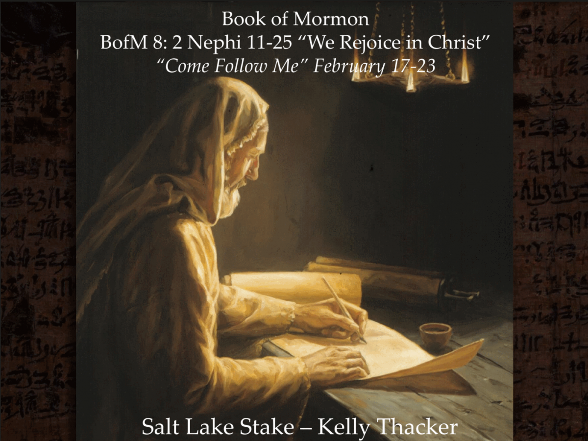BofM 8 February 17–23 2 Nephi 11–25 “We Rejoice in Christ”