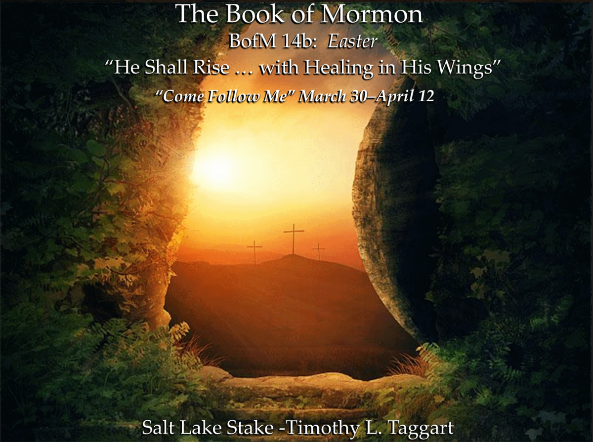 BM14b March 30–April 12 Easter “He Shall Rise … with Healing in His Wings”