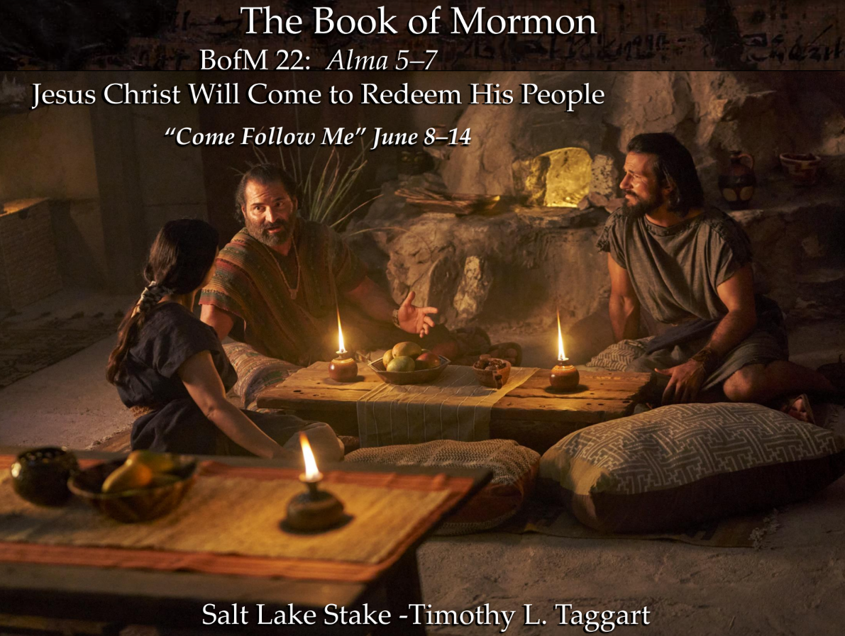 BofM 23 June 8–14 Alma 8–12 Jesus Christ Will Come to Redeem His People – Alma and Amulek part 1 + Zeezrom