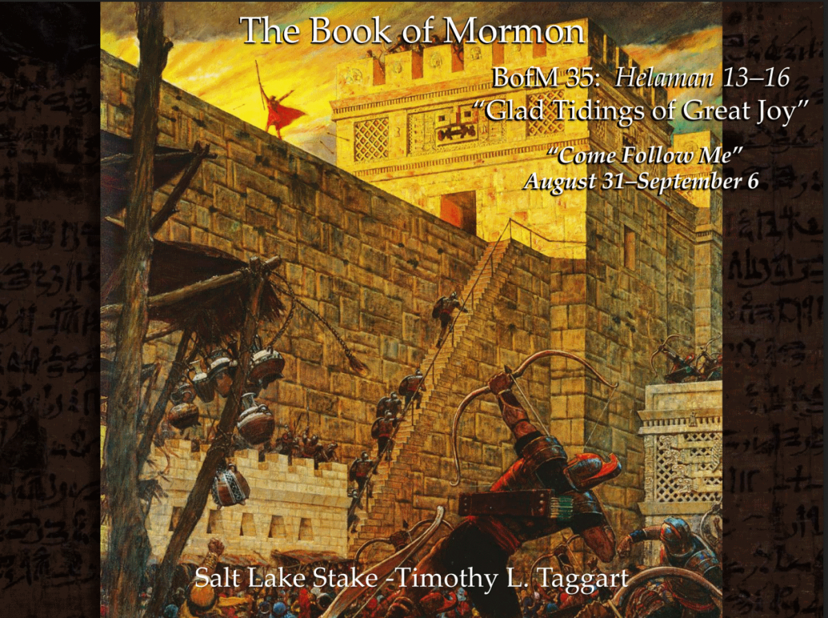 BM35 August 31–September 6 Helaman 13–16 “Glad Tidings of Great Joy” Samuel the Lamanite