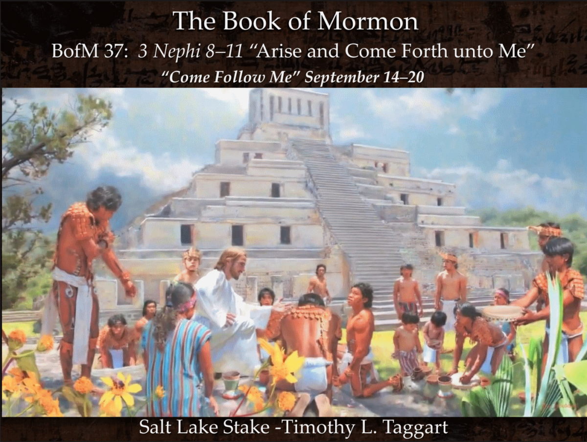BM37 September 14–20 3 Nephi 8–11 “Arise and Come Forth unto Me” The Savior’s visit to the Americas