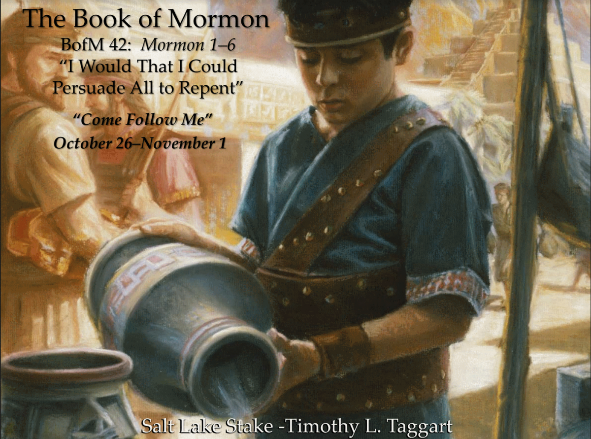 BM42 October 26–November 1 Mormon 1–6 “I Would That I Could Persuade All to Repent”