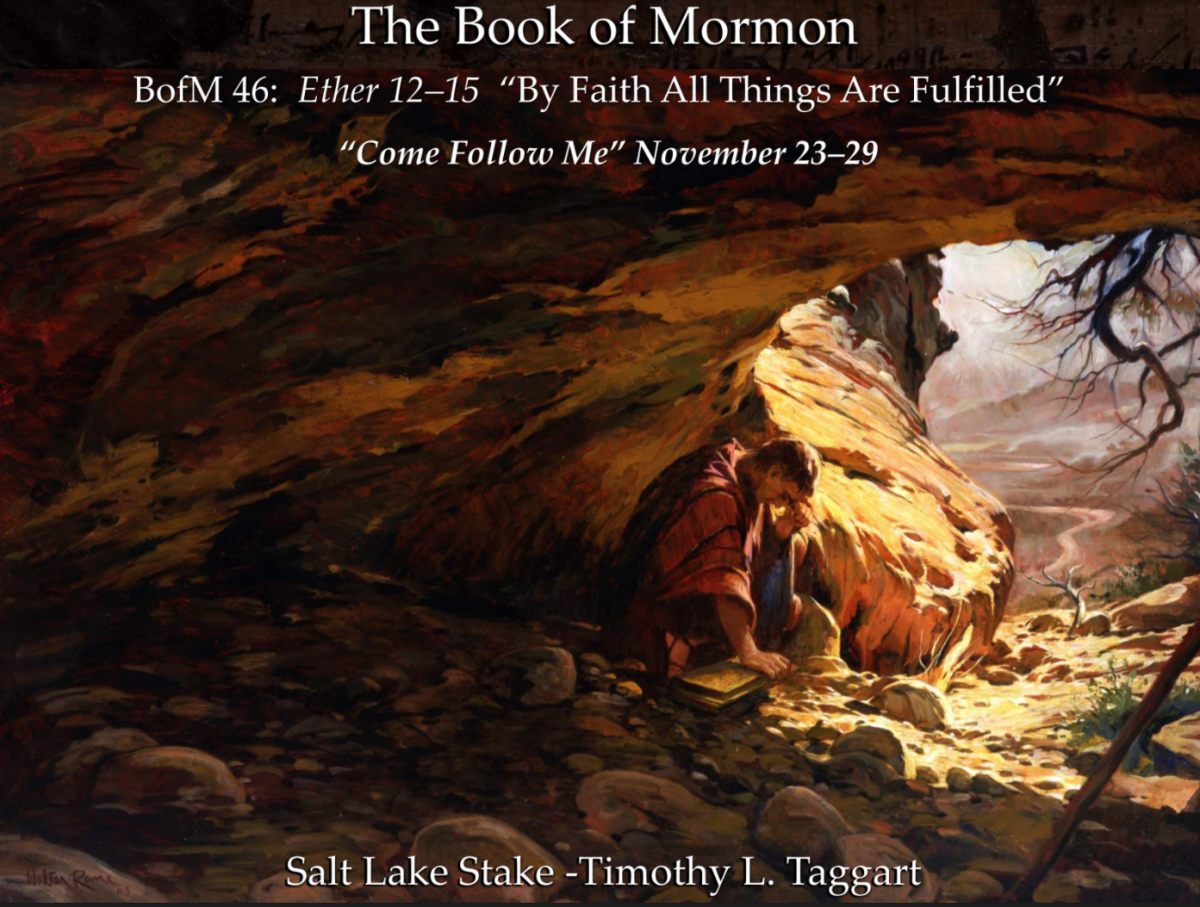 BM46 November 23–29 Ether 12–15 “By Faith All Things Are Fulfilled” The End of the Jaredites