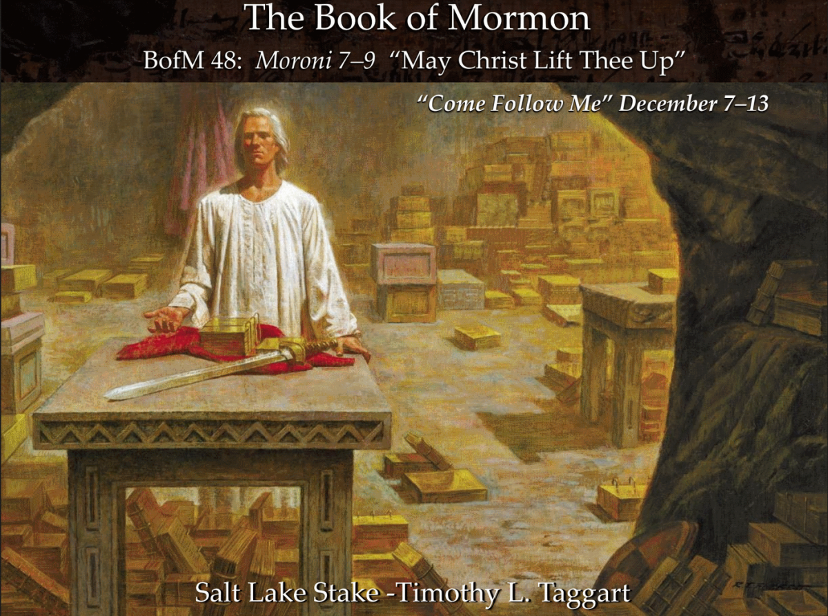BM48 December 7–13 Moroni 7–9 “May Christ Lift Thee Up”
