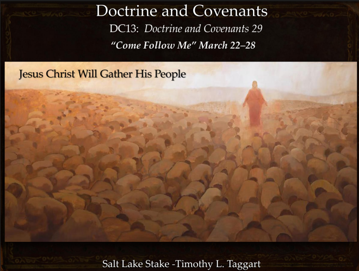 DC13 March 22–28 Doctrine and Covenants 29 Jesus Christ Will Gather His People