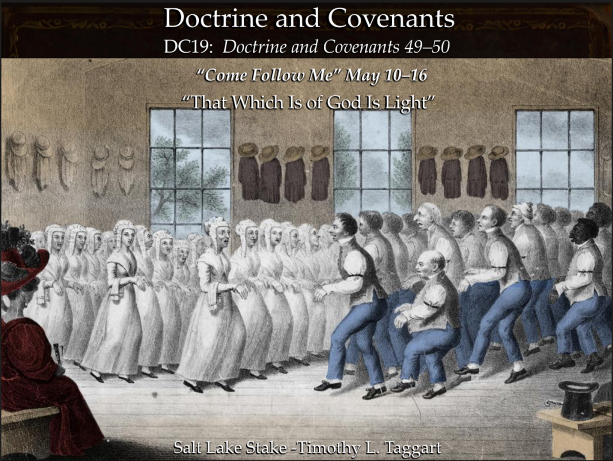 DC20 May 10–16 Doctrine and Covenants 49–50 “That Which Is of God Is Light” Shakers and Discerning Spirits