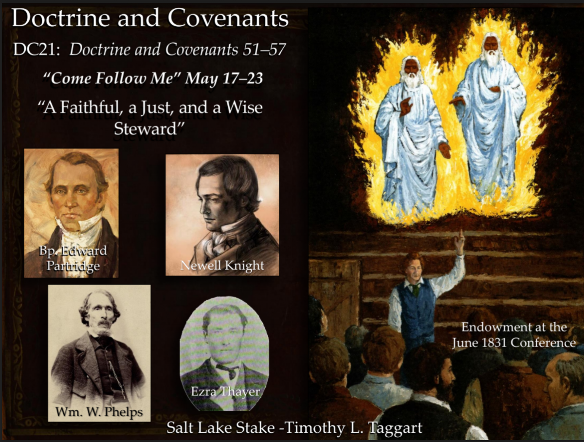 DC21 May 17–23 Doctrine and Covenants 51–57 “A Faithful, a Just, and a Wise Steward”