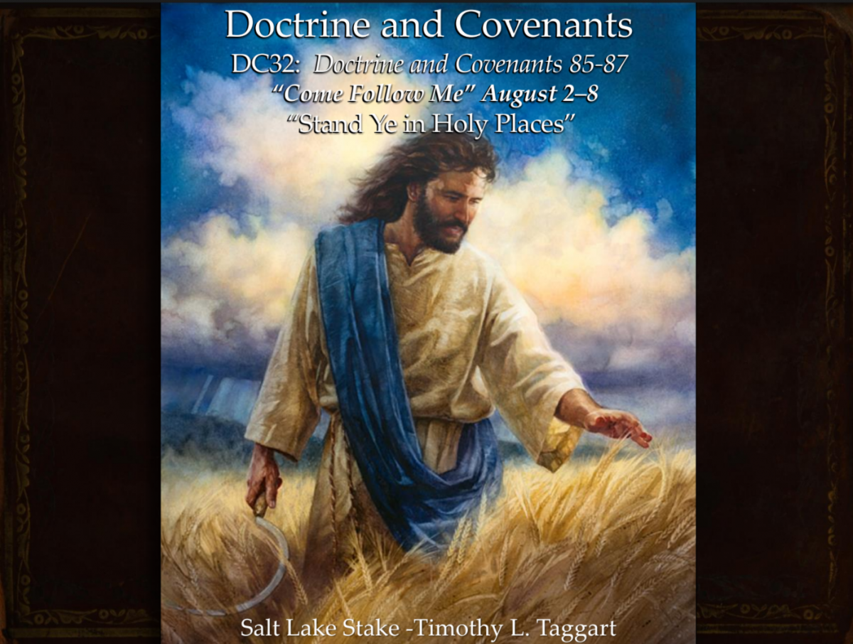 DC32 August 2–8 Doctrine and Covenants 85–87 “Stand Ye in Holy Places”