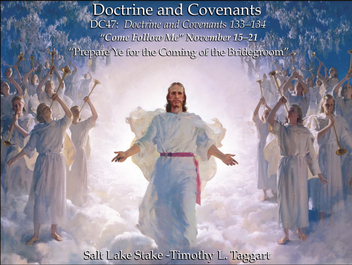 DC 47 November 15–21 Doctrine and Covenants 133–134 “Prepare Ye for the Coming of the Bridegroom”