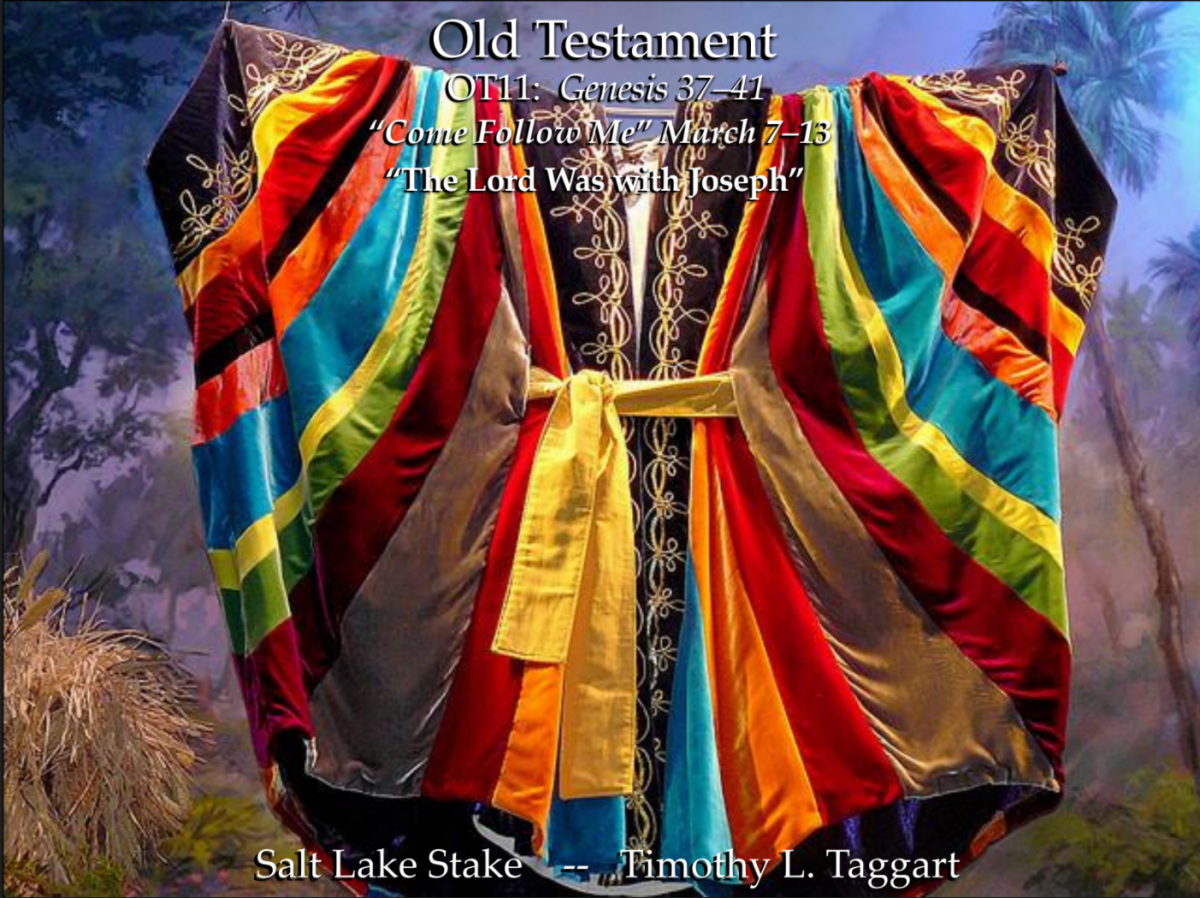Old Testament 11 March 7–13 Genesis 37–41 “The Lord Was with Joseph” Joseph sold into Egypt -Potipher’s wife – Prison
