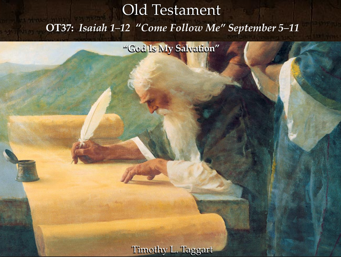 Old Testament 37 September 5–11 Isaiah 1–12 “God Is My Salvation”