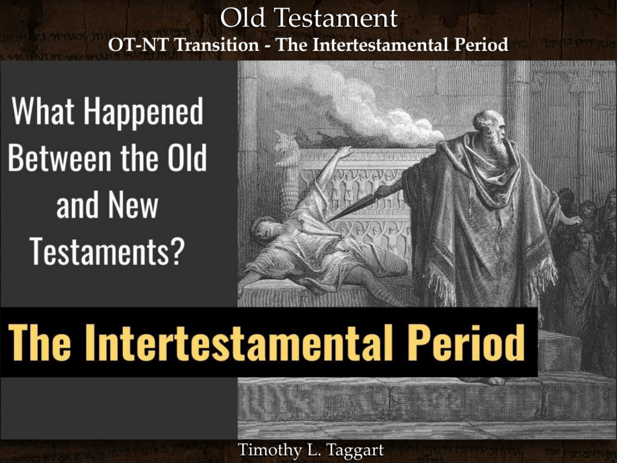 Old Testament to New Testament Transition: The Intertestamental Period
