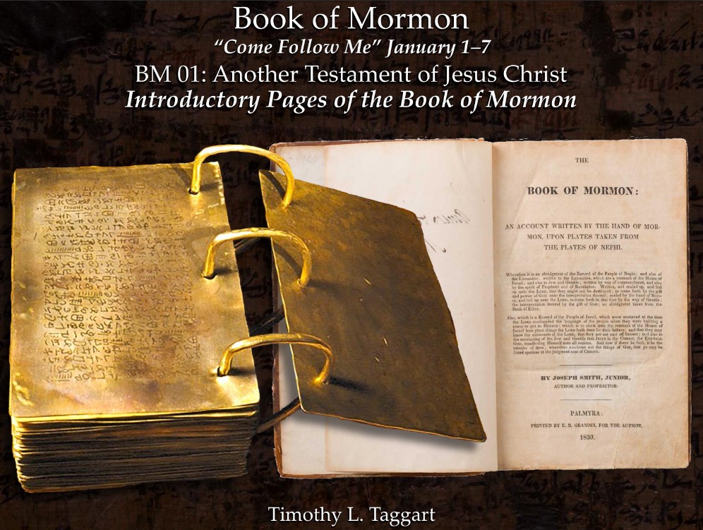 The Book of Mormon 01 January 1–7: Another Testament of Jesus Christ Introductory Pages of the Book of Mormon
