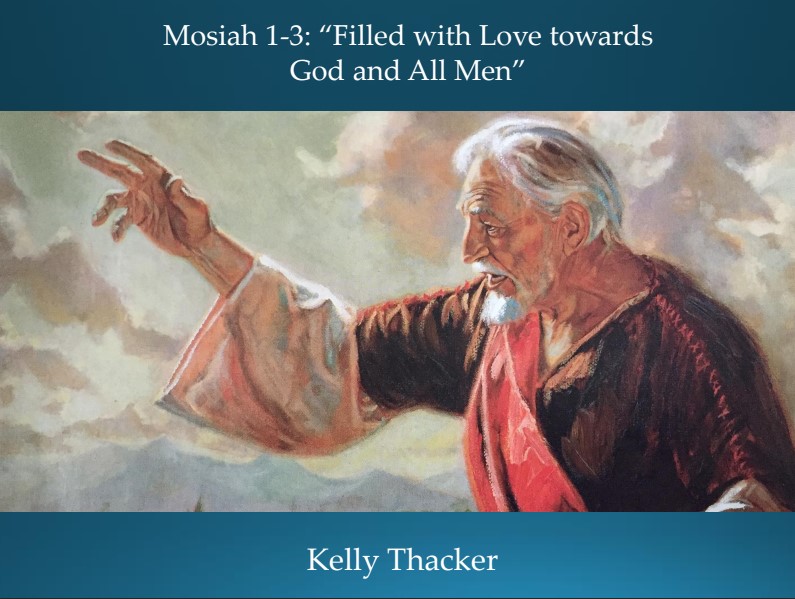 The Book of Mormon 17 April 22–28: “Filled with Love towards God and All Men”