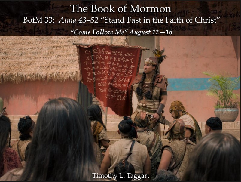 The Book of Mormon 33 August 12–18: “Stand Fast in the Faith of Christ” Alma 43–52 Moroni and the Title of Liberty