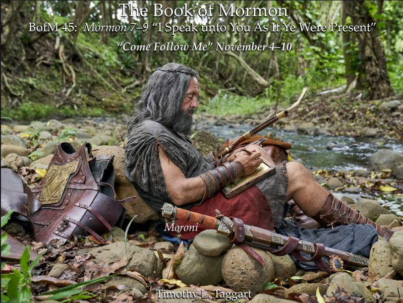 The Book of Mormon 45 November 4–10: “I Speak unto You as If Ye Were Present” Mormon 7–9